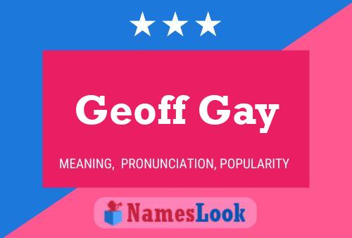 Geoff Gay Naam Poster