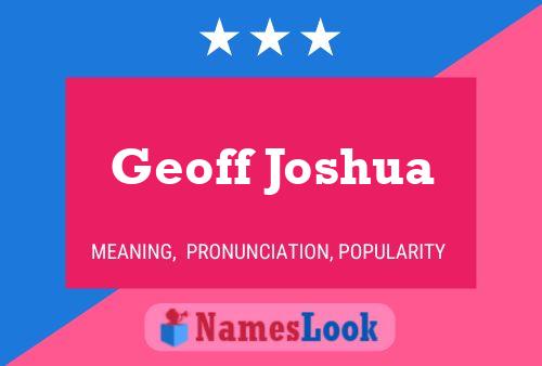 Geoff Joshua Naam Poster