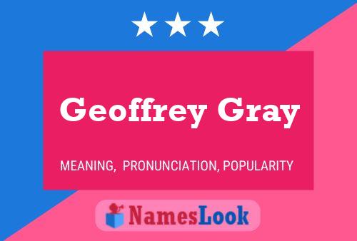 Geoffrey Gray Naam Poster