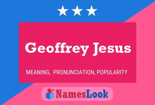 Geoffrey Jesus Naam Poster