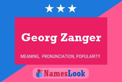 Georg Zanger Naam Poster