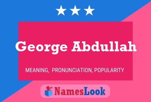 George Abdullah Naam Poster