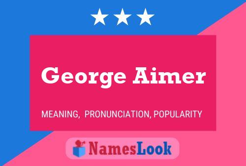 George Aimer Naam Poster