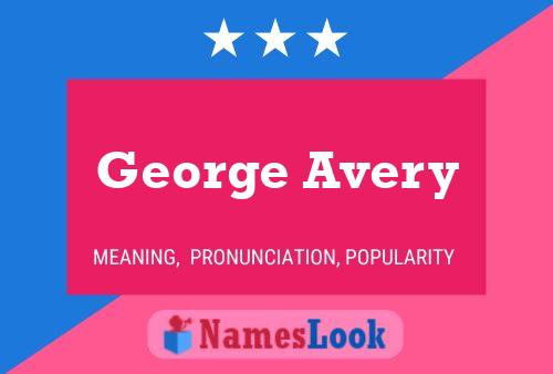 George Avery Naam Poster