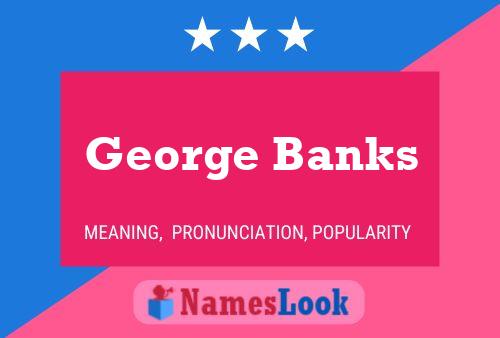 George Banks Naam Poster