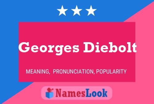 Georges Diebolt Naam Poster