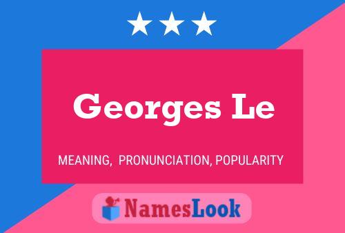 Georges Le Naam Poster