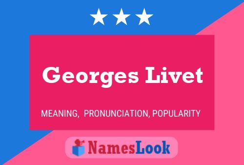 Georges Livet Naam Poster