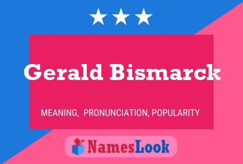 Gerald Bismarck Naam Poster