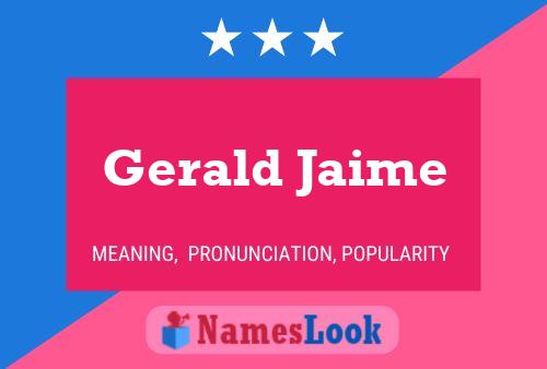 Gerald Jaime Naam Poster