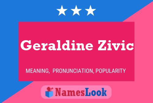 Geraldine Zivic Naam Poster