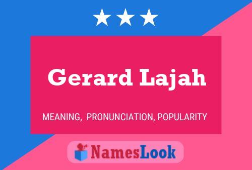 Gerard Lajah Naam Poster