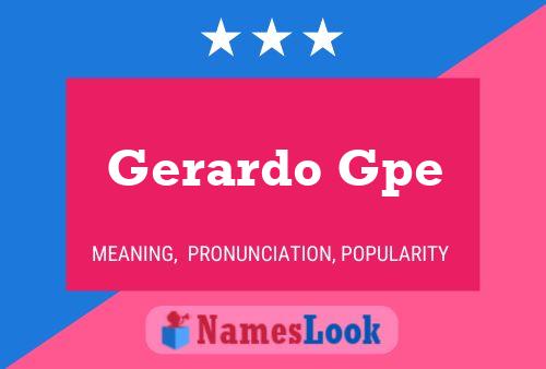 Gerardo Gpe Naam Poster