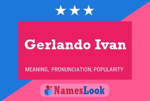 Gerlando Ivan Naam Poster