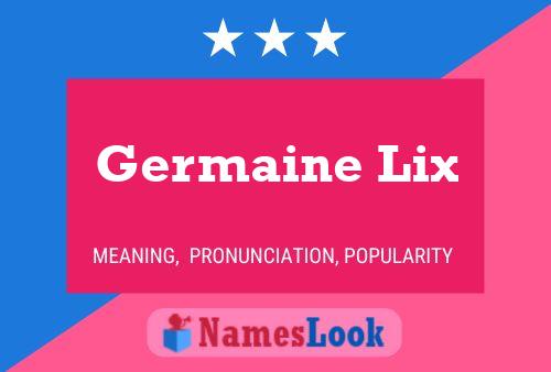 Germaine Lix Naam Poster