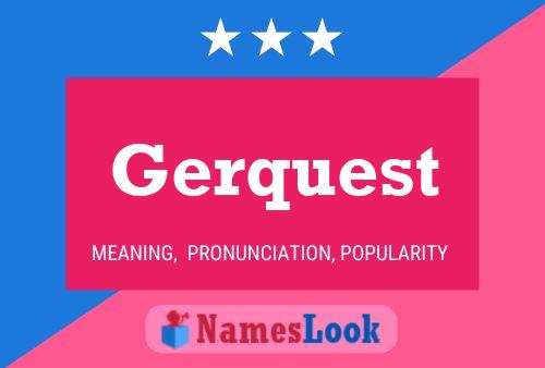 Gerquest Naam Poster