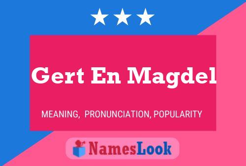 Gert En Magdel Naam Poster