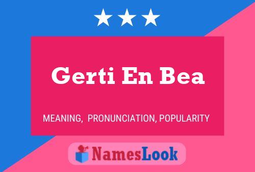 Gerti En Bea Naam Poster