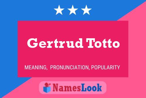 Gertrud Totto Naam Poster