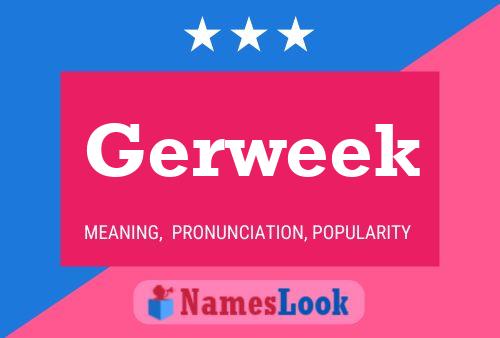 Gerweek Naam Poster