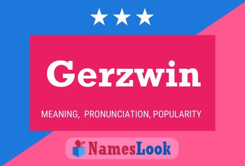 Gerzwin Naam Poster