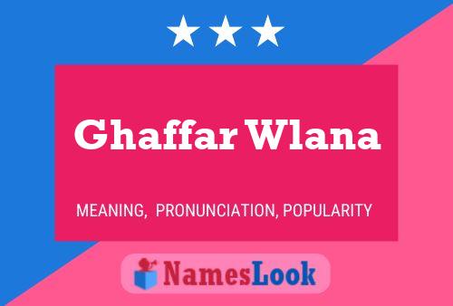 Ghaffar Wlana Naam Poster