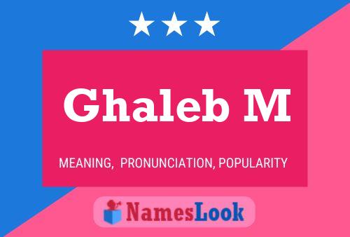 Ghaleb M Naam Poster