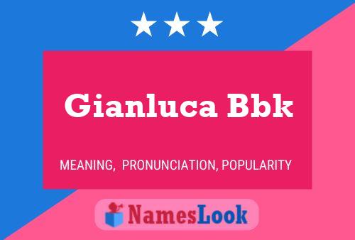 Gianluca Bbk Naam Poster