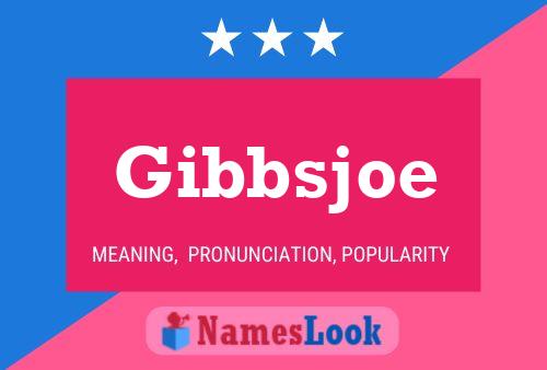 Gibbsjoe Naam Poster