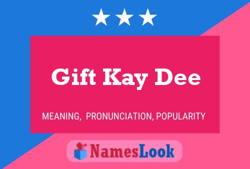 Gift Kay Dee Naam Poster