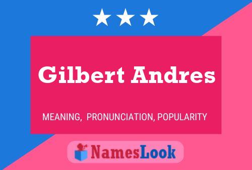 Gilbert Andres Naam Poster