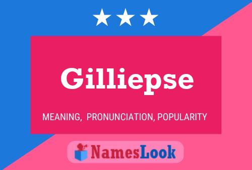 Gilliepse Naam Poster