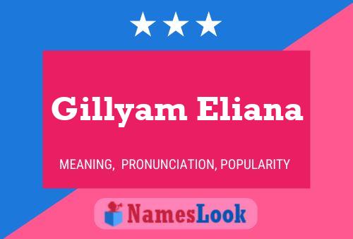 Gillyam Eliana Naam Poster