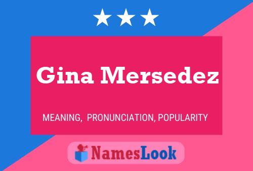 Gina Mersedez Naam Poster