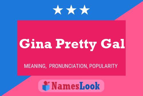 Gina Pretty Gal Naam Poster