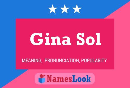 Gina Sol Naam Poster