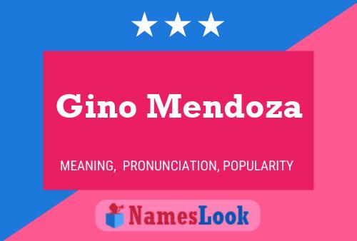 Gino Mendoza Naam Poster