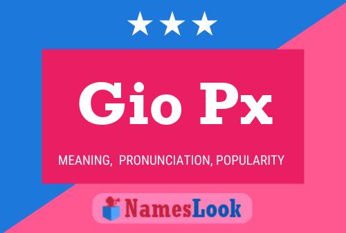 Gio Px Naam Poster