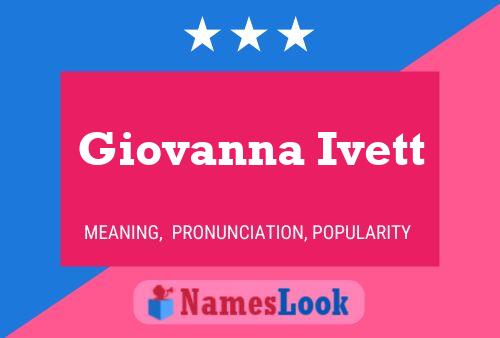 Giovanna Ivett Naam Poster