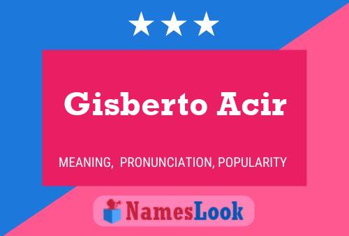 Gisberto Acir Naam Poster