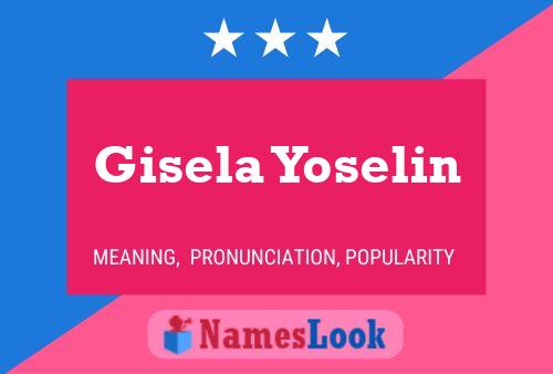 Gisela Yoselin Naam Poster