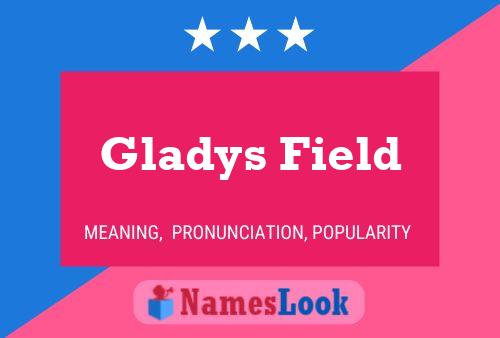 Gladys Field Naam Poster