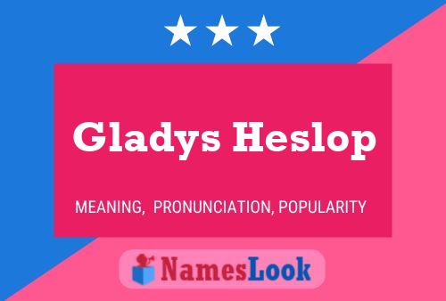 Gladys Heslop Naam Poster