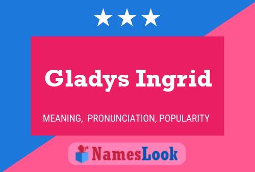 Gladys Ingrid Naam Poster