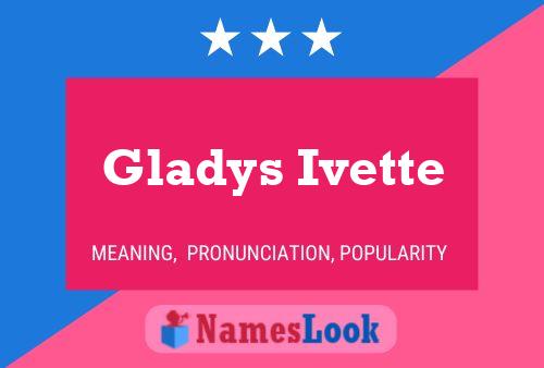 Gladys Ivette Naam Poster