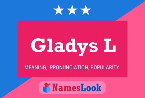 Gladys L Naam Poster