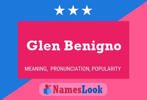 Glen Benigno Naam Poster