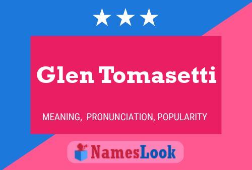 Glen Tomasetti Naam Poster