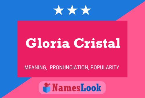 Gloria Cristal Naam Poster