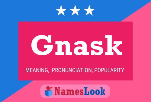 Gnask Naam Poster